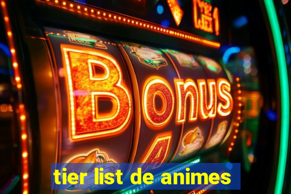 tier list de animes